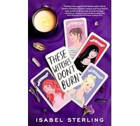 These Witches Don't Burn