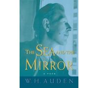TheSea and the Mirror A Commentary on Shakespeare's "The Tempest" by Auden, W. H. ( Author ) ON Sep-12-2005, Paperback