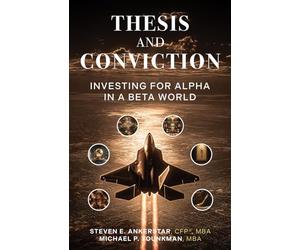 Thesis and Conviction: Investing for Alpha in a Beta World