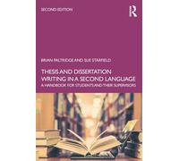 Thesis and Dissertation Writing in a Second Language : A Handbook for Students and their Supervisors
