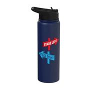 Thespian Acting Funny Quote Stage Left Stage Right Theater Stainless Steel Insulated Water Bottle