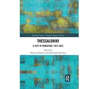 Thessaloniki: A City in Transition, 1912-2012 (Routledge Studies in Modern European History)