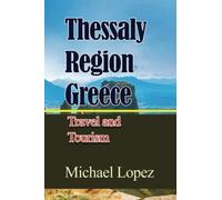 Thessaly Region Greece: Travel and Tourism