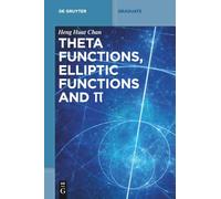 Theta functions, elliptic functions and π (De Gruyter Textbook)