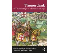 Theuerdank: The Illustrated Epic of a Renaissance Knight