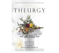 Theurgy: Seven Approaches to Divine Connection