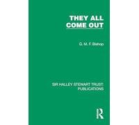 They All Come Out (Sir Halley Stewart Trust: Publications)