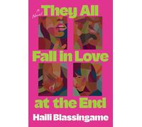 They All Fall in Love at the End: A Novel