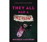 They All Had a Reason: The First in a Riveting Young Adult Thriller Series (They All Had a Reason Book 1)