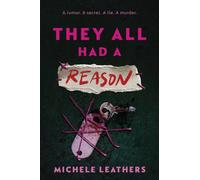 They All Had a Reason : The First in a Riveting Young Adult Thriller Series (They All Had a Reason Book 1)