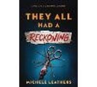 They All Had a Reckoning