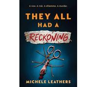They All Had a Reckoning (They All Had a Reason)