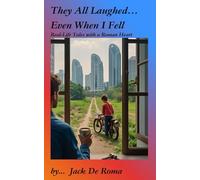 They All Laughed… Even When I Fell: Memories, laughter and life - told the Italian way