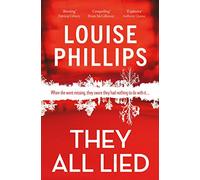 They All Lied: 'Riveting and thrilling ... I didn't come up for air until the very last page' Patricia Gibney