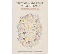 They All Made Peace – What Is Peace? The 1923 Treaty of Lausanne and the New Imperial Order