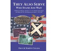 They Also Serve Who Stand and Wait : A History of Pheasey Farms U.S. Army Replacement Depot, Sub Depot of the 10th Replacement Depot. 1942/1945