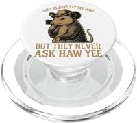 They Always Say Yee Haw But Never Ask Haw Yee PopSockets PopGrip for MagSafe