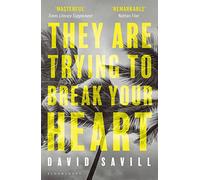 They are Trying to Break Your Heart: David Savill