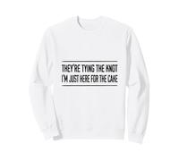 They are tying the knot i am just here for the cake Sweatshirt