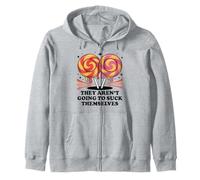 They Aren't Going To Suck Themselves Shirt Inappropriate Zip Hoodie