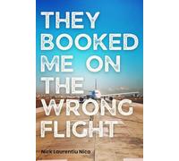 They Booked Me on the Wrong Flight: 1 (Destined Departures Series)