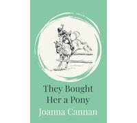 They Bought Her a Pony