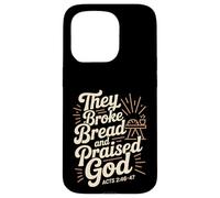 They Broke Bread Praised God Acts 2 Christian Lifestyle Case for iPhone 15 Pro