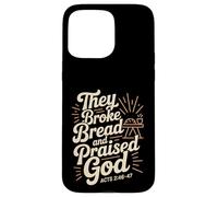 They Broke Bread Praised God Acts 2 Christian Lifestyle Case for iPhone 15 Pro Max