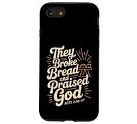 They Broke Bread Praised God Acts 2 Christian Lifestyle Case for iPhone SE (2020) / 7 / 8