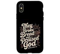 They Broke Bread Praised God Acts 2 Christian Lifestyle Case for iPhone X/XS