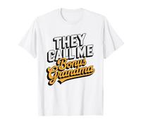 They Call Bonus Grandma Because Awesome Step Partner Called T-Shirt