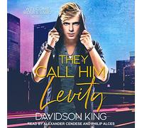 They Call Him Levity (The Welcome Boulevard Series)