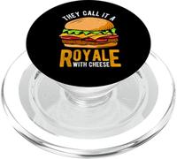 THEY CALL IT A ROYALE WITH CHEESE Burger Fast Food Foodie PopSockets PopGrip for MagSafe