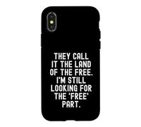 they call it the land of the free Im still looking for the Case for iPhone X/XS