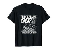 They Call ME 007 Zero Bites Zero Fish 7 Hours Fishing Humor T-Shirt