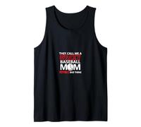 They Call Me A Crazy Baseball Mom Like It's A Bad Thing Tank Top