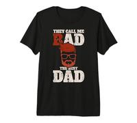 They Call Me Bad - The Best Dad Fathers Day Premium T-Shirt