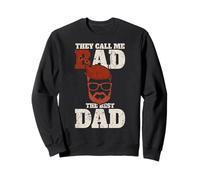 They Call Me Bad - The Best Dad Fathers Day Sweatshirt