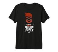 They Call Me Buncle The Best Uncle Premium T-Shirt