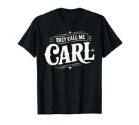 They Call Me Carl T-Shirt First Name T-Shirt