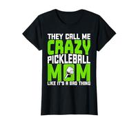 They Call Me Crazy Pickleball Mom - Pickleball Lover T-Shirt