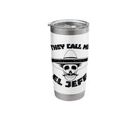 They Call Me El Jefe Funny Skeleton Mexican Calavera Stainless Steel Insulated Tumbler