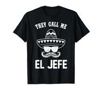 They Call Me El Jefe Mexican Boss Chef Cinco De Mayo Mexico T-Shirt