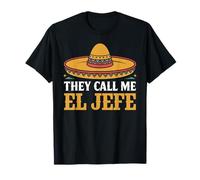 They Call me el jefe, Mexican boss Cinco de Mayo Sombrero T-Shirt