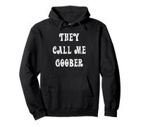 They Call Me Goober Pullover Hoodie