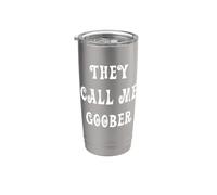 They Call Me Goober Stainless Steel Insulated Tumbler
