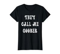 They Call Me Goober Value Graphic T-Shirt