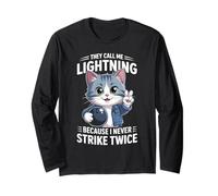 They Call Me Lightning Because I Never Strike Twice Long Sleeve T-Shirt