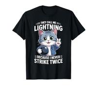 They Call Me Lightning Because I Never Strike Twice T-Shirt