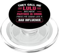 They Call Me Lulu Because Partner In Crime Funny PopSockets PopGrip for MagSafe